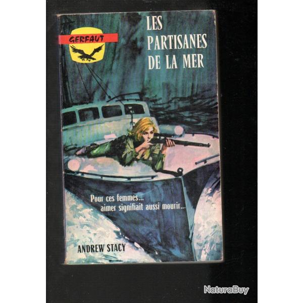 les partisans de la mer de andrew stacy  gerfaut poche
