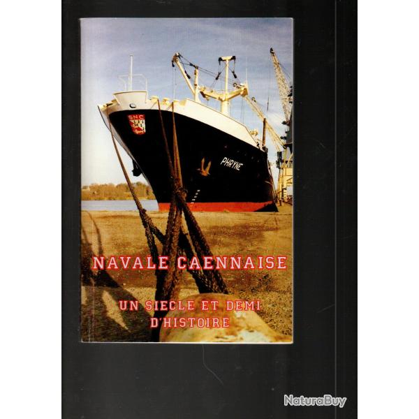 snc navale caennaise un si�cle et demi d'histoire , compagnie maritime
