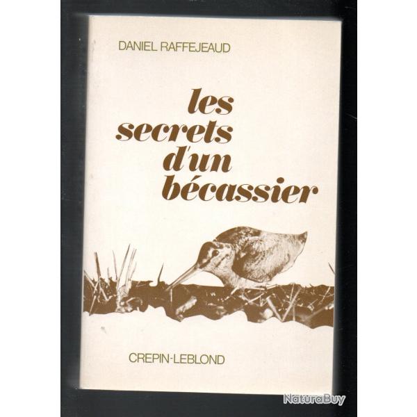 les secrets d'un b�cassier de daniel raffejeaud