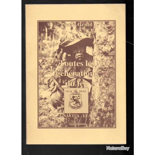 toutes les g�n�rations du feu 14-18 39-45, indo-alg�rie de pierre gentil
