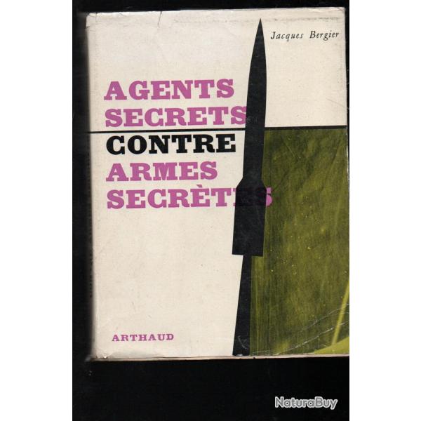 Agents secrets contre armes secr�tes. V1-V2 de jacques bergier + livret la coupole