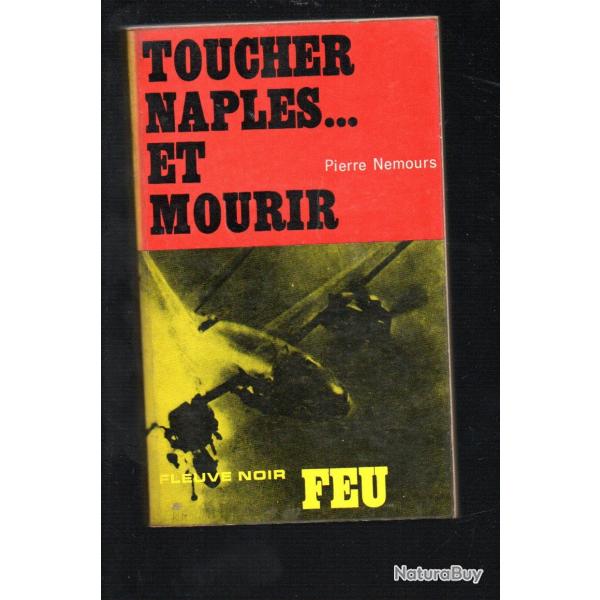 toucher naples...et mourir collection feu fleuve noir de pierre nemours