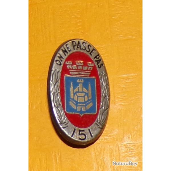 151� R�giment d'Infanterie, ON NE PASSE PAS, rouge , FABRICANT�DELSART SENS  , HOMOLOGATION 117 ,  B