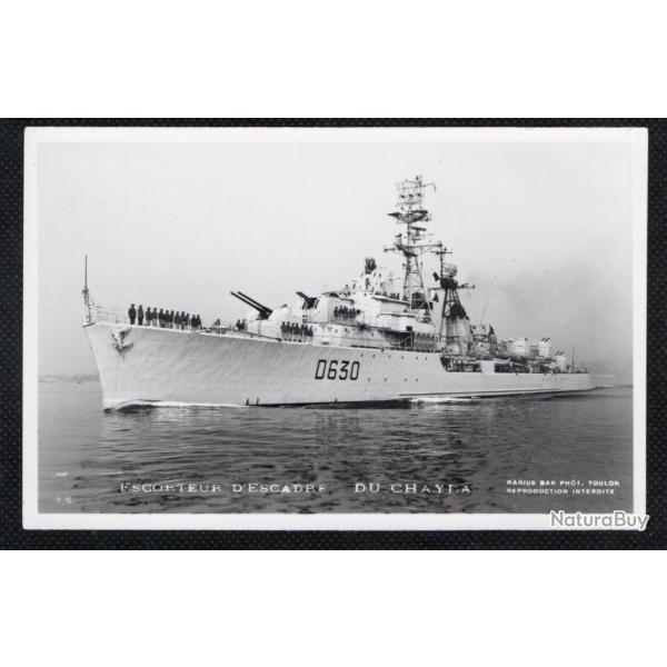 CPA - Marine Militaire - ESCORTEUR D'ESCADRE DU CHAYLA N�1327