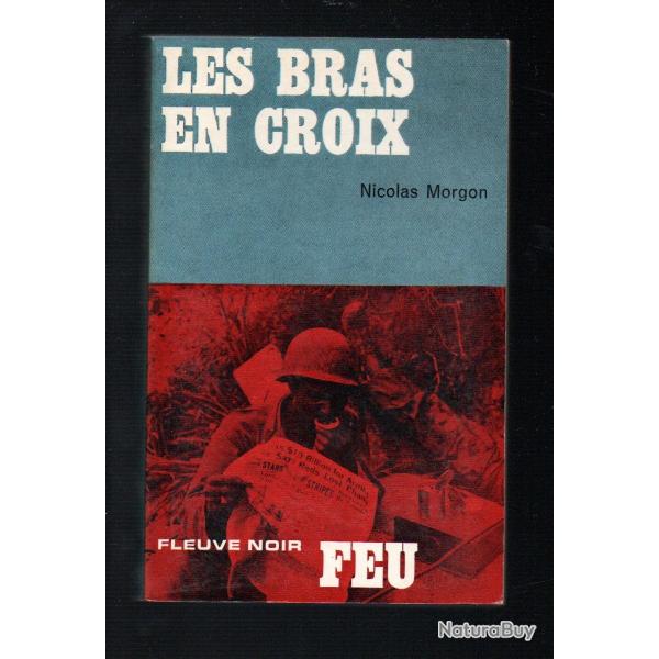 les bras en croix collection feu fleuve noir de nicolas morgon