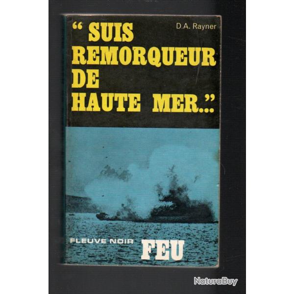 suis remorqueur de haute mer  collection feu fleuve noir de d.a.rayner