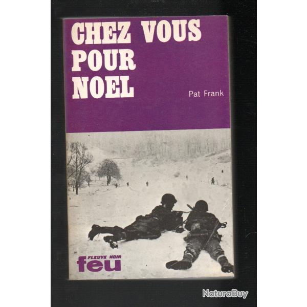 chez vous pour noel collection feu fleuve noir de pat frank guerre de cor�e