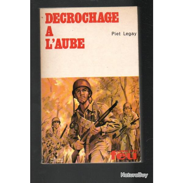 decrochage � l'aube collection feu fleuve noir de piet legay indochine