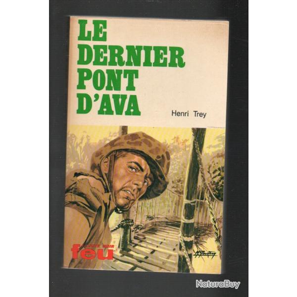 le dernier pont d'ava collection feu fleuve noir de henri trey commandos , pacifique