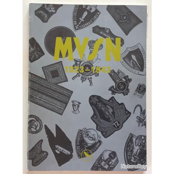 LIVRE UNIFORMES Fascisme. MVSN, 1923-1943�: Insignes Et Uniformes De La Milice Fasciste Italienne