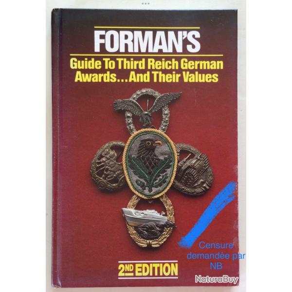 RARE LIVRE GUIDE FORMAN'S TO THIRD REICH GERMAN AWARDS � AND THEIR VALUES RARE Livre de r�f�rence