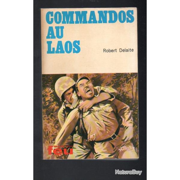 commandos au laos collection feu fleuve noir de robert delaite