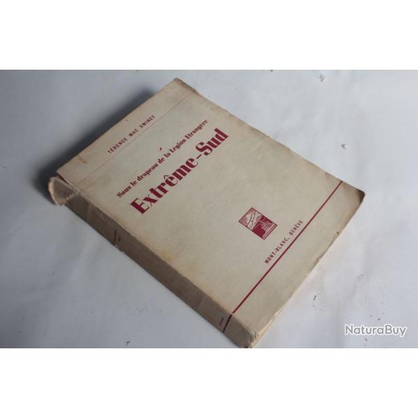Livre Extr�me-Sud L�gion �trang�re T�rence Mac Swiney 1947