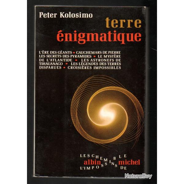 terre �nigmatique de peter kolosimo  les chemins de l'impossible l�gendes des terres disparues