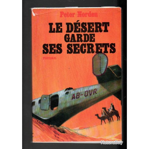 le d�sert garde ses secrets de peter norden , roman d'aviation afrique du nord