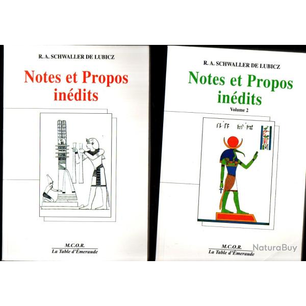 Notes et Propos in�dits : Tome 1 et 2 de R-A Schwaller de Lubicz , �sot�risme