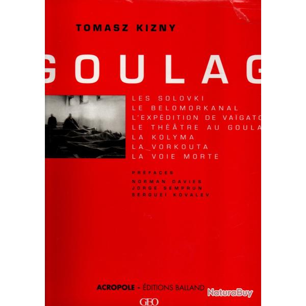 Goulag  Tomasz Kizny URSS , d�portation , camps de r��ducation
