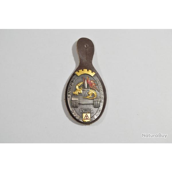 INSIGNE EMAIL - INSIGNE m�tallique du 15e R�giment d'Artillerie type 5 (17)
