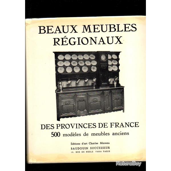 Beaux Meubles R�gionaux Des Provinces De France. 500 Mod�les De Meubles Anciens