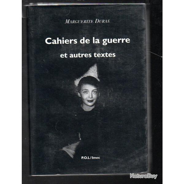 Cahiers de la guerre et autres textes Marguerite Duras , litt�rature fran�aise autobiographie