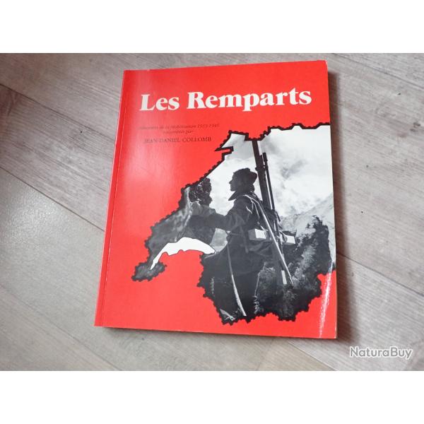 Livre : LES REMPARTS. Souvenirs de mobilisation de l'arm�e suisse 1939-1945. Jean-Daniel COLLOMB
