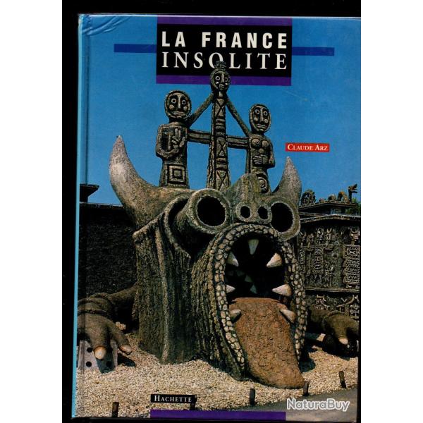 la france insolite de claude arz ,