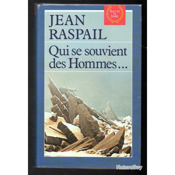 qui se souvient des hommes...jean raspail