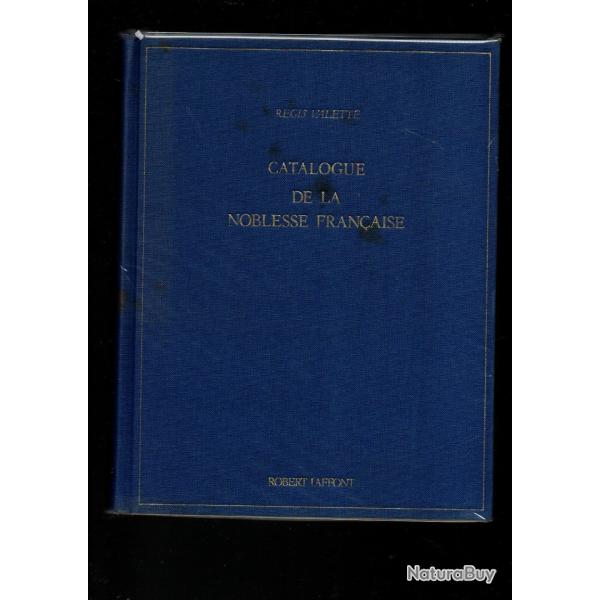 catalogue de la noblesse fran�aise de r�gis valette