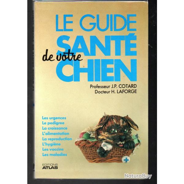 le guide sant� de votre chien professeur j.p.cotard et dr.laforge