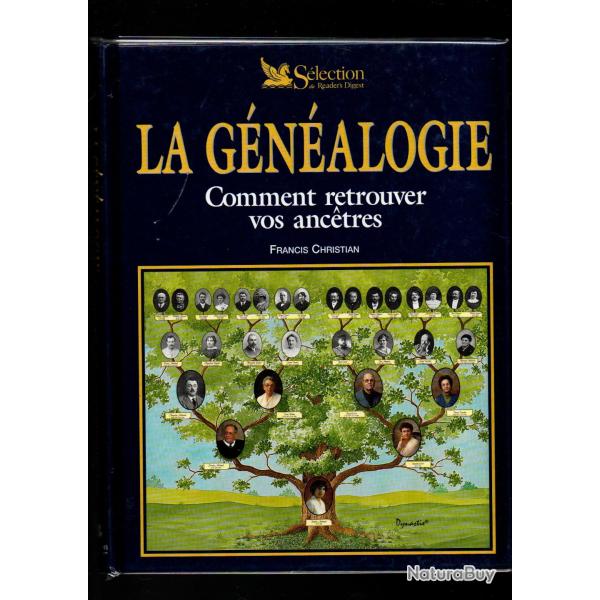 la g�n�alogie , comment retrouver vos anc�tres francis christian