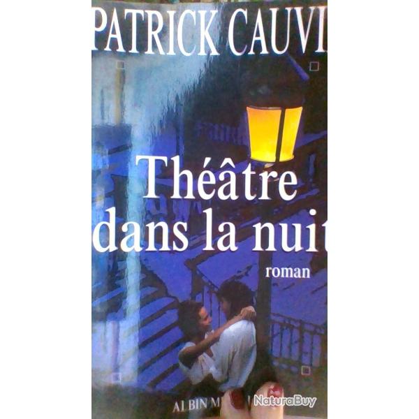 Thatre dans la nuit par Patrick Cauvin - Albin michel -