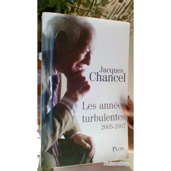 Les annes turbulentes 2005-2007 par Jacques Chancel - Plon -