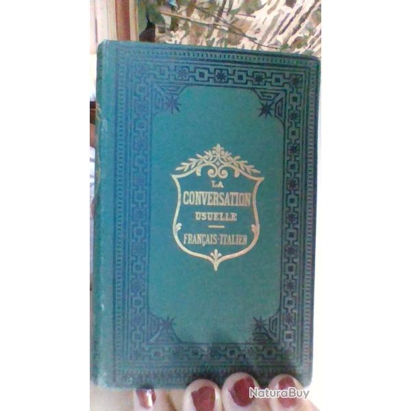 La conversation usuelle - Francais - Iltalien Guide pratique des voyageurs par Bourdier et Ruggieri