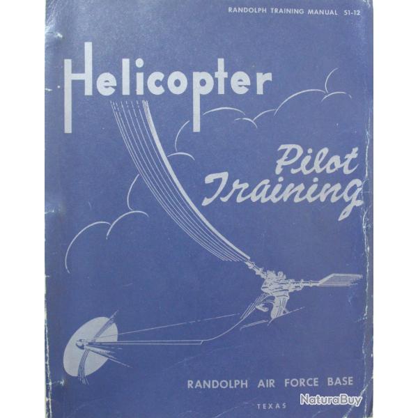 Helicopter Pilot Training - RandolphAir Force base Texas - 1957