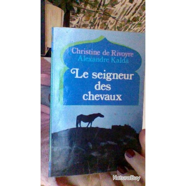 Le seigneur des chevaux par Christine de Rivoyre Alexandre Kalda - Le livre de poche -