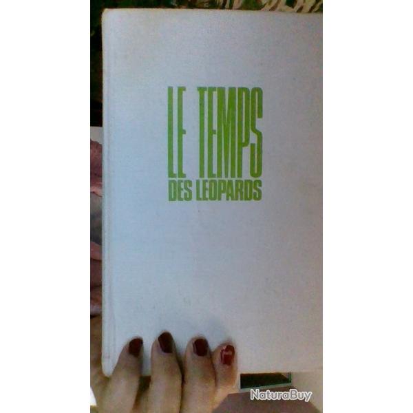 Le temps des lopards par Yves Courriere - Fayard -