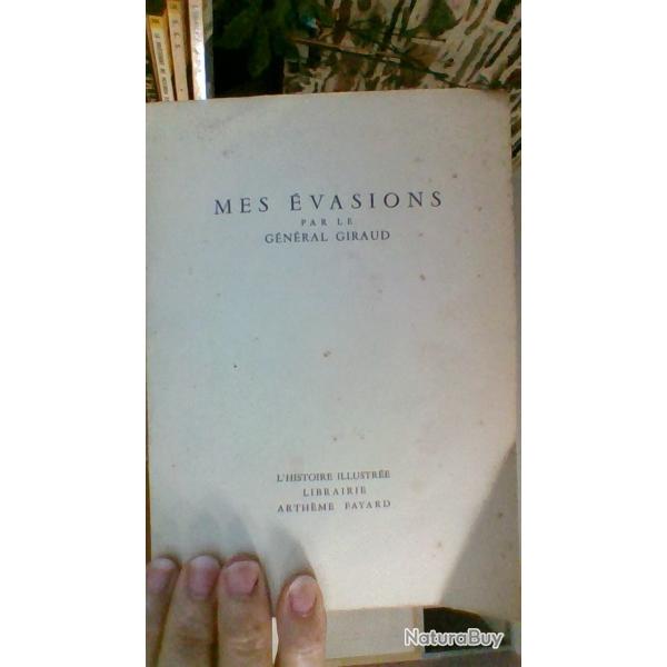 Mes vasions par Gnral Giraud - L'histoire illustre - Librairie Arthme Fayard-