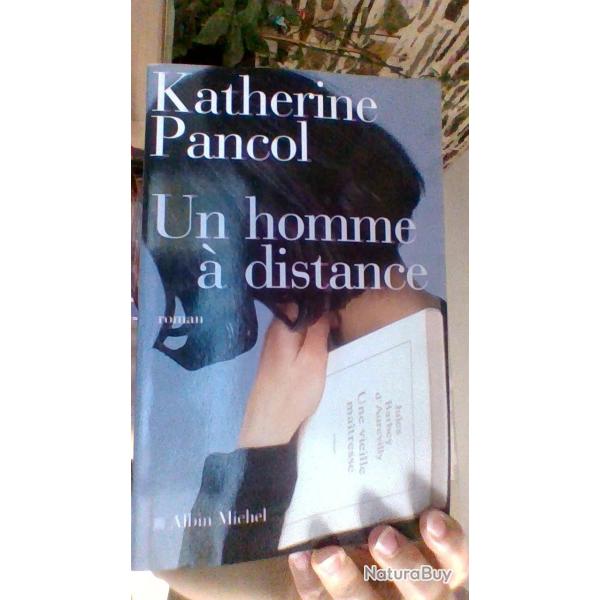 Un homme a distance par Katherine Pancol - Albon michel -