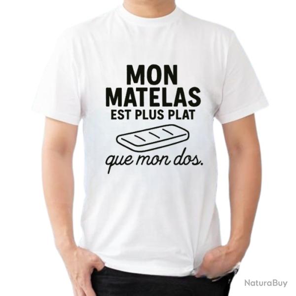 Tee-shirt humoristique "Mon matelas est plus plat que mon dos"
