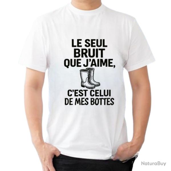 Tee-shirt humoristique "Le seul bruit que j'aime, c'est celui de mes bottes"