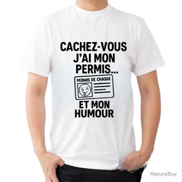 Tee-shirt humoristique "Cachez-vous, j'ai mon permis... et mon humour"