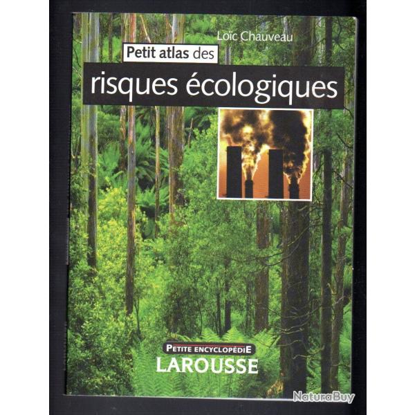 petit atlas des risques cologiques de loic chauveau larousse