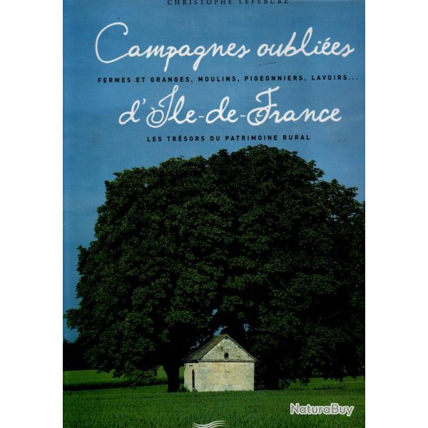 campagnes oubli�s fermes et granges , moulins ,pigeonniers lavoirs d'ile de france christ.lef�bure