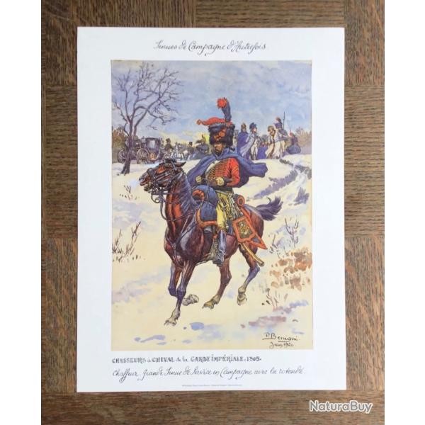 PLANCHE EMPIRE BENIGNI - CHASSEURS A CHEVAL DE GARDE IMP�RIALE 1805 (support �pais pour encadrement)