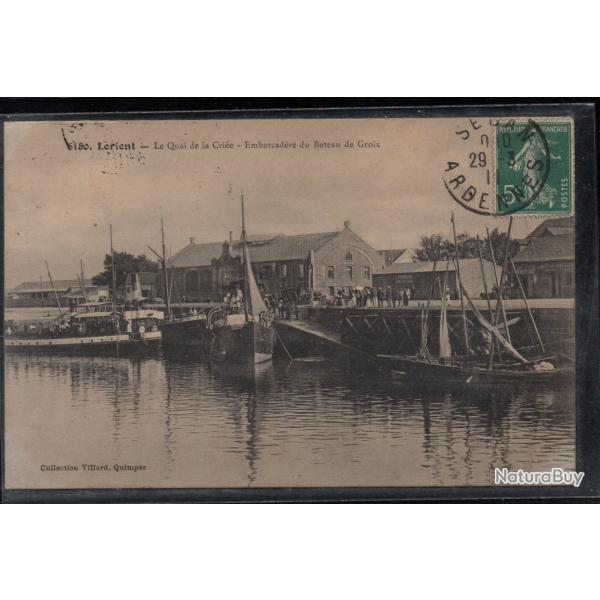 CPA - " LORIENT " - Le Quai de la Cri�e - Embarcad�re du Bateau de Groix -N�3830