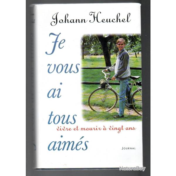 je vous ai tous aims vivre et mourir  vingt ans de johann heuchel journal , mucoviscidose