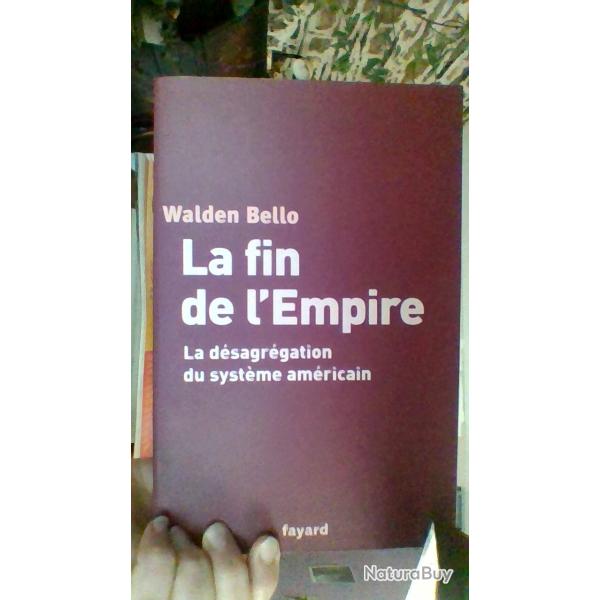 La fin de l'empire -La desagregation du systeme americain - Walden Bello -