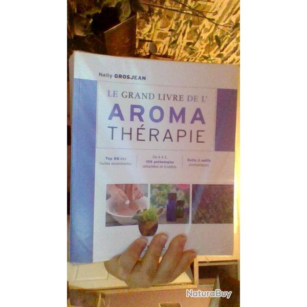 Le grand livre de l'aromathrapie par Nelly Grosjean - Eyrolles -
