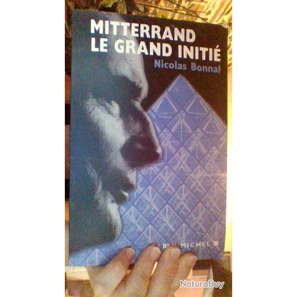 Mitterrand le grand initie par Nicolas Bonnal - Albin Michel -