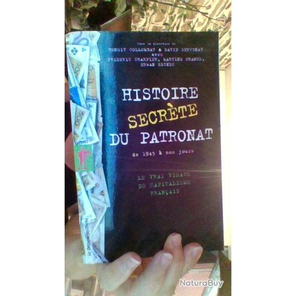 Histoire secrete du patronat de 1945 a nos jours